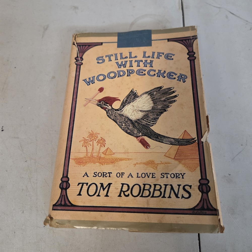Still Life With Woodpecker - Tom Robbins - HC/DJ - 1st Ed 1 Pr - 1980 Bantam